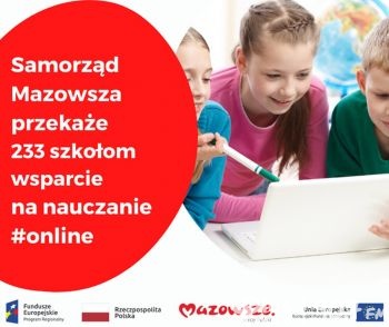 Samorząd Mazowsza i UE pomogą 233 szkołom w zdalnym nauczaniu