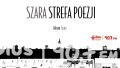 Szara strefa poezji z Zbigniewem Żukiem