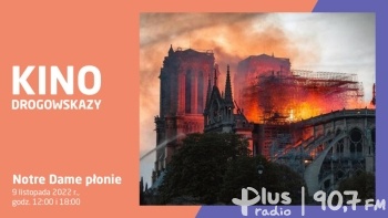 Pokaz filmu pt: Notre Dame płonie w Resursie