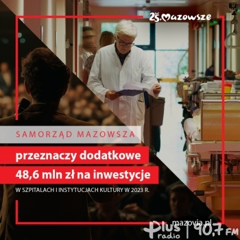 48,6 mln zł na inwestycje w mazowieckich szpitalach i instytucjach kultury