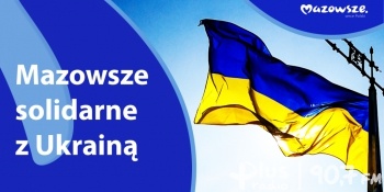 Samorząd Mazowsza: ponad 15 mln złotych na pomoc Ukraińcom