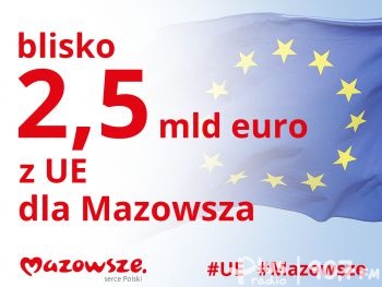 Blisko 2,5 mld euro dla Mazowsza