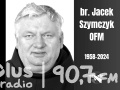 Zmarł br. Jacek Szymczyk OFM