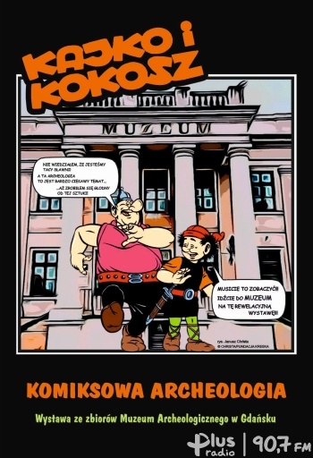 Kajko i Kokosz-komiksowa archeologia. Nowa wystawa w radomskim muzeum