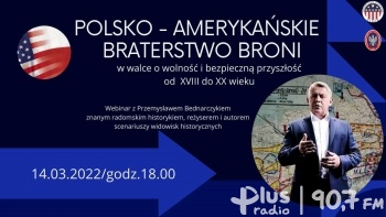 Przemysław Bednarczyk o polsko-amerykańskim braterstwie broni
