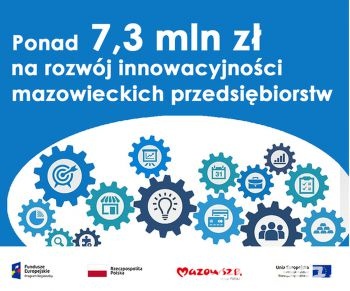 Ponad 7,3 mln zł na rozwój innowacyjności