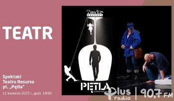 Spektakl „Pętla” Teatru Resursa