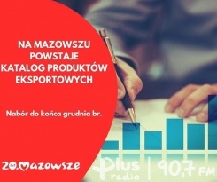 Na Mazowszu powstaje katalog produktów eksportowych
