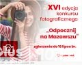 Odpocznij na Mazowszu. Konkurs dla fotografików amatorów