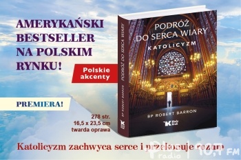 Podróż do serca wiary .. według bpa Barrona