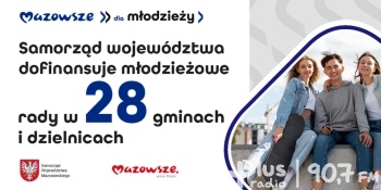 Młodzieżowe rady gmin i dzielnic ze wsparciem samorządu województwa mazowieckiego