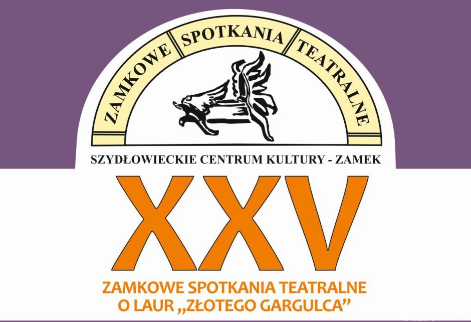 XXV Zamkowe Spotkania Teatralne o laur Złotego Gargulca