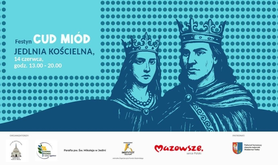 Kr&oacute;lewski festyn &bdquo;Cud Mi&oacute;d&rdquo; w Jedlni